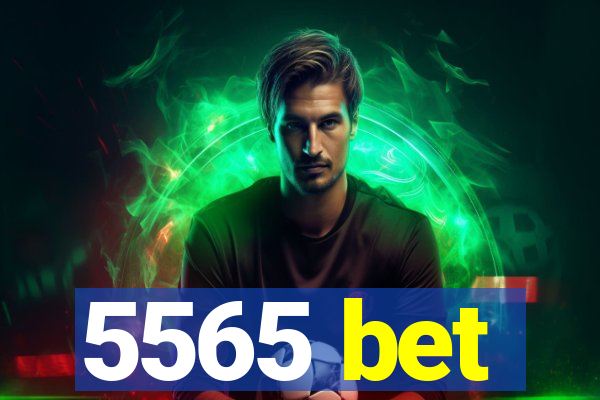 5565 bet